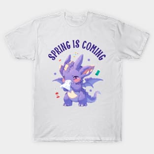 Spring Is Coming T-Shirt